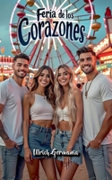 Feria de los Corazones: Cuento de amor cursi en un parque de atracciones (Spanish Edition) 3819263438 Book Cover