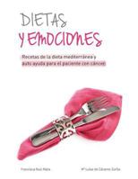 Dietas y Emociones: Recetas de La Dieta Mediterranea y Auto Ayuda Para El Paciente Con Cancer. 1541089782 Book Cover