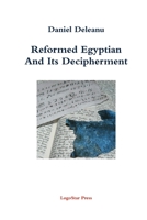 Reformed Egyptian and Its Decipherment 1300365668 Book Cover