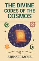 The Divine Codes of the Cosmos B0FJ2TTP1M Book Cover