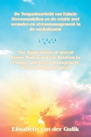 The Applicability of several Stress Models and the Relation to Change and Stress management in the Working Situation 1957009950 Book Cover