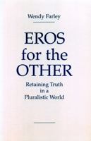 Eros for the Other: Retaining Truth in a Pluralistic World 0271015209 Book Cover