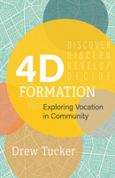 4D Formation: Exploring Vocation in Community 1506473989 Book Cover