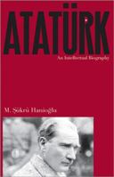 Atat�rk: An Intellectual Biography 0691151091 Book Cover