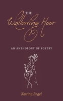 The Wallowing Hour 103911332X Book Cover