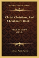 Christ, Christians and Christianity B004KLVC20 Book Cover