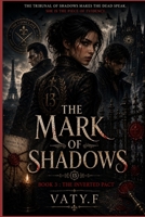 The Mark of Shadows: Book 3 : The Inverted Pact B0HB16MD1J Book Cover