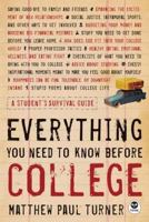 Everything You Need to Know Before College: A Student's Survival Guide 1576839737 Book Cover