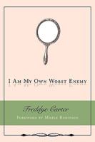 I Am My Own Worst Enemy 143898023X Book Cover