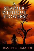 A Summer Without Flowers 1494460521 Book Cover