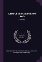 Laws Of The State Of New York, Volume 1... 1378442571 Book Cover