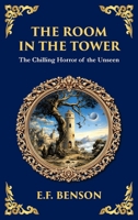 The Room in the Tower: A Classic English Ghost Story - Nightmares Become Reality (Deluxe Hardbound Edition) 1806290928 Book Cover