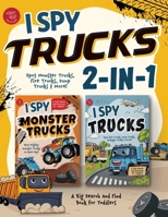 I Spy Trucks 2-in-1: Spot Monster Trucks, Fire Trucks, Dump Trucks & More! A Big Search and Find Book for Toddlers (I Spy 2-in-1 Books for Toddlers) B0F1DWJHS1 Book Cover