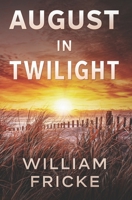 August in Twilight B08T43FPKS Book Cover