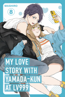 My Love Story with Yamada-kun at Lv999 Volume 8 B0GRTNSZKV Book Cover