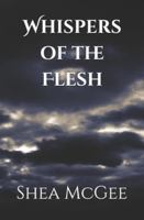 Whispers of the Flesh (Makaela Williams Series) 1723789917 Book Cover