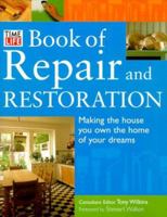 Time-Life Book of Repair and Restoration: Making the House You Own the Home of Your Dreams 0737003073 Book Cover