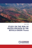 STUDY ON THE RISK OF WATER EROSION IN THE BOVILLA BASIN Tirana 6205511045 Book Cover