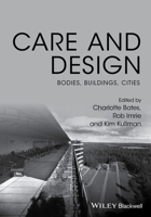 Care and Design: Bodies, Buildings, Cities 1119053498 Book Cover
