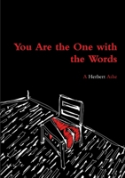 You Are The One With The Words 1257854143 Book Cover