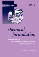 Chemical Formulation: An Overview of Surfactant-based Preparations Used in Everyday Life (Rsc Paperbacks) 0854046356 Book Cover