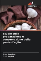 Studio sulla preparazione e conservazione della pasta d'aglio (Italian Edition) 6208109019 Book Cover