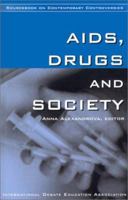 AIDS, Drugs And Society (Sourcebook on Contemporary Controversies Series) 0970213026 Book Cover