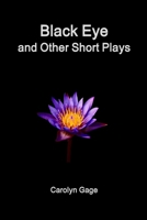 Black Eye and Other Short Plays 1312013087 Book Cover