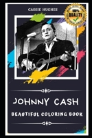 Johnny Cash Beautiful Coloring Book: Stress Relieving Adult Coloring Book for All Ages B087SFGF8C Book Cover