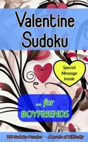 Valentine Sudoku for Boyfriends: Cute 100 Puzzle Gift with a Valentine's Day Message from You for Him B0CRDWFW6B Book Cover