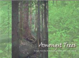 Amongst Trees: Images From the Rainforests of North-East Queensland 0646462237 Book Cover