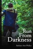 Run from Darkness ARC 1088178596 Book Cover