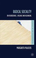 Radical Sociality: On Disobedience, Violence and Belonging 1137003685 Book Cover