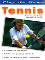 Tennis (Play the Game) 0713724137 Book Cover