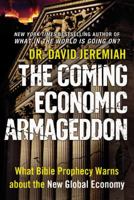 The Coming Economic Armageddon: What Bible Prophecy Warns about the New Global Economy 0446565938 Book Cover