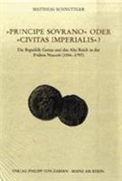 Principe Sovrano Oder Civitas Imperialis?: Die Republik Genua Und Das Alte Reich in Der Fruhen Neuzeit (1556-1797) 3525100442 Book Cover