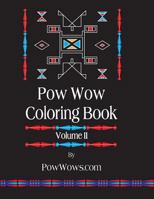 Pow Wow Coloring Book - Volume II 0692833463 Book Cover