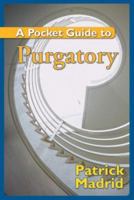 A Pocket Guide to Purgatory 1592762948 Book Cover