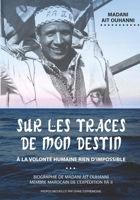 Sur les traces de mon destin: À la volonté humaine rien d’impossible (French Edition) B0GFDB9F5V Book Cover