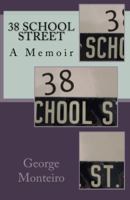 38 School Street: A Memoir 0997366923 Book Cover