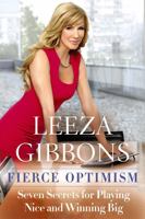 Fierce Optimism: Seven Secrets for Playing Nice and Winning Big 0062432524 Book Cover