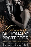 Enemy Billionaire Protector: An Off-Limits Suspenseful Romance B0CMZV9KT5 Book Cover