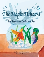 The Magic Fishbowl: An Adventure Under the Sea (Colibri) 1950323307 Book Cover