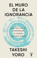 El muro de la ignorancia / The Wall of Ignorance (Spanish Edition) 607387328X Book Cover