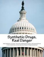 Synthetic Drugs, Real Danger 1548248118 Book Cover