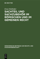 Sachteil Und Sachzubeh�r Im R�mischen Und Im Gemeinen Recht 3112301889 Book Cover