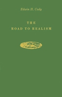 The Road to Realism: The Early Years 1837-1886 of William Dean Howells 0313252068 Book Cover