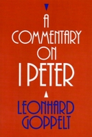 A Commentary on I Peter 0802837190 Book Cover