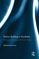 Nation Building in Kurdistan: Memory, Genocide and Human Rights 1032097841 Book Cover