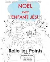 Noël avec l'Enfant Jésus: Relier les points 1956686177 Book Cover